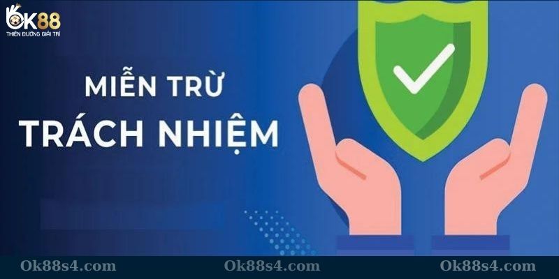 Chính sách miễn trách nhiệm OK88